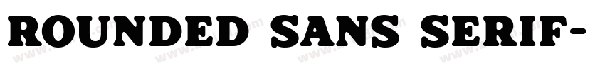 Rounded Sans serif字体转换 Rounded Sans serif字体转换
